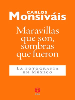 cover image of Maravillas que son, sombras que fueron